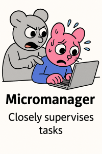 A grey character angrily points at a laptop screen while a pink character sweats in stress, with text about close supervision of tasks.